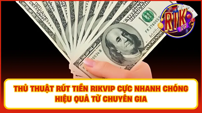 Rút Tiền Rikvip – Thanh Toán Nhanh, Nhận Thưởng Ngay 4 Cược thủ nên liên hệ với nhân viên hỗ trợ khi gặp sự cố rút tiền
