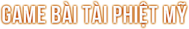 game bài tài phiệt mỹ